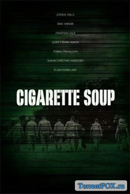    / Cigarette Soup (2017)