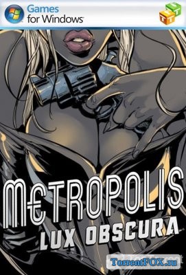 Metropolis: Lux Obscura