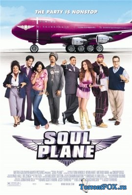   / Soul Plane (2004)