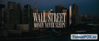  :    / Wall Street: Money Never Sleeps (2010)